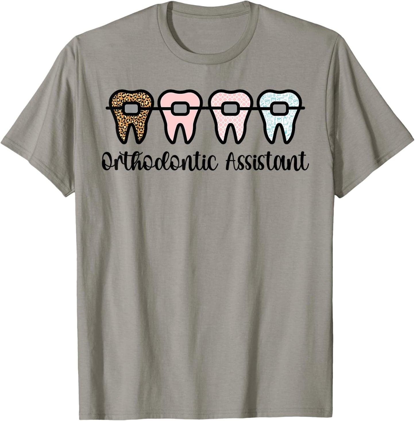 Orthodontic Assistant Braces Orthodontist Assistant T-Shirt - T-Shirt | Sand