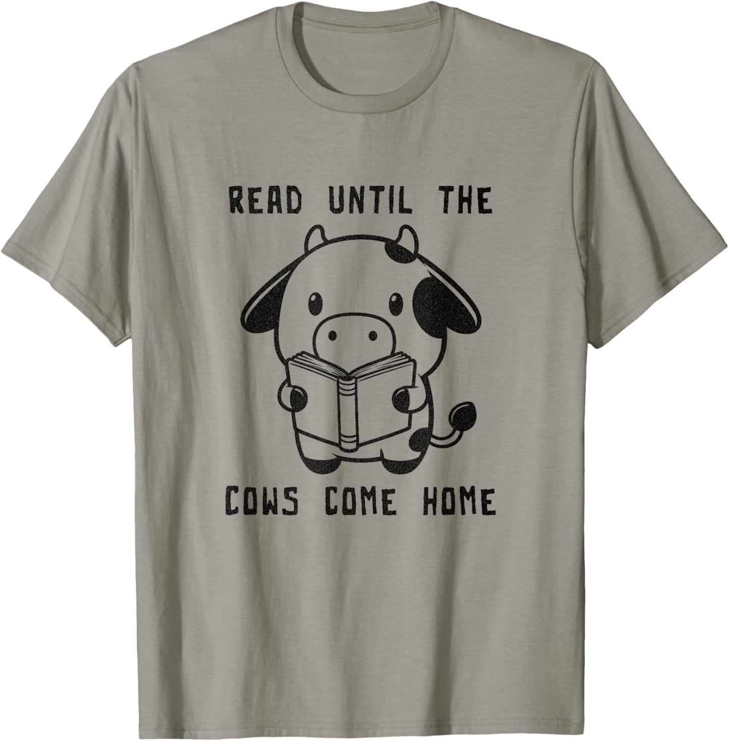 Read Until The Cows Come Home T-Shirt - T-Shirt | Sand