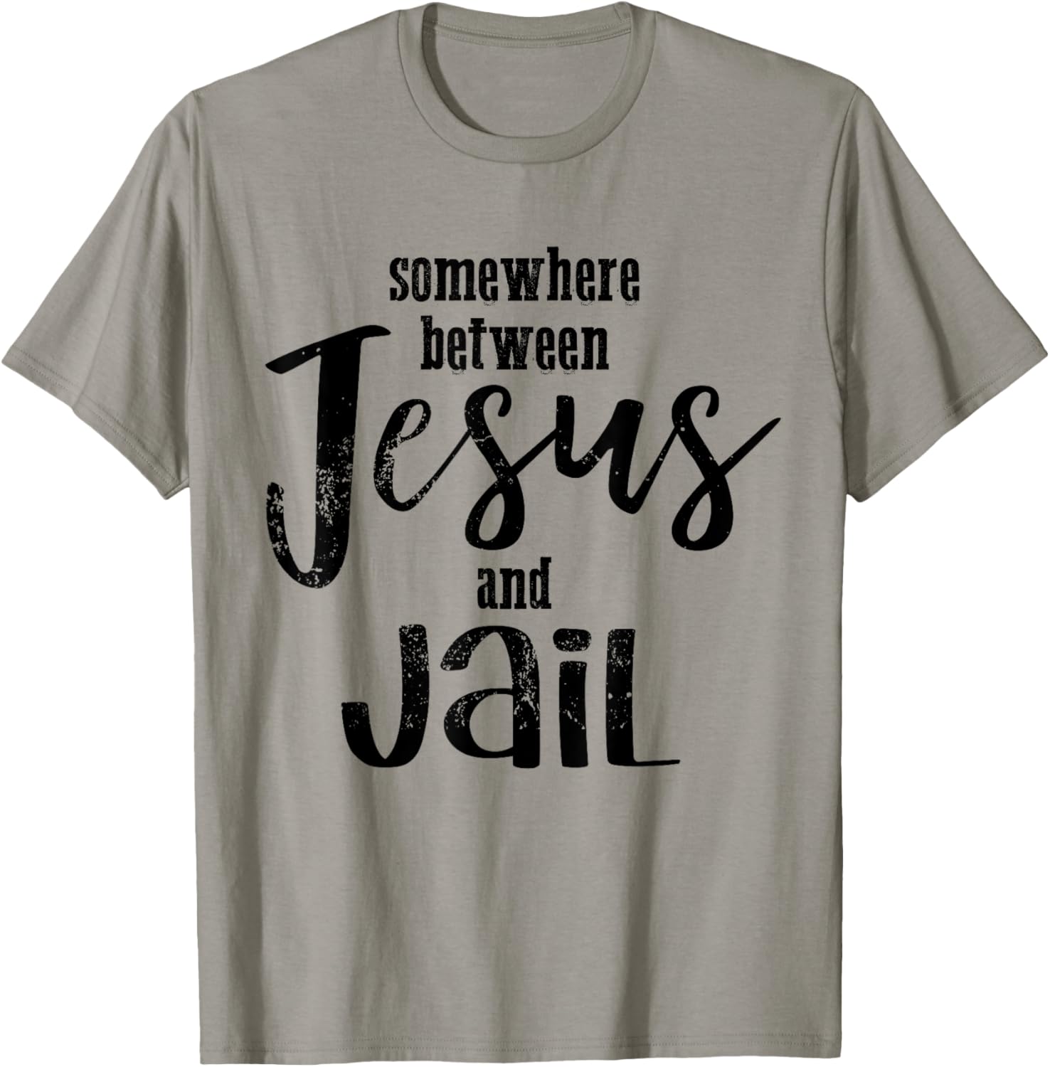 Somewhere Between Jesus And Jail Funny Vintage Christian T-Shirt - T-Shirt | Sand