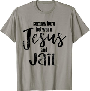 Somewhere Between Jesus And Jail Funny Vintage Christian T-Shirt - T-Shirt | Sand