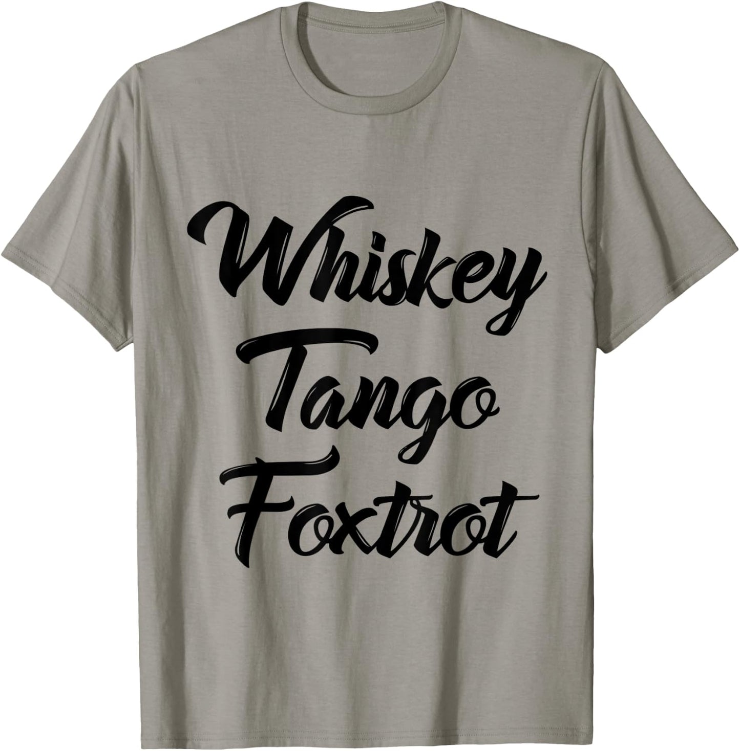 Whiskey Tango Foxtrot WTF Shirt with Black Text T-Shirt - T-Shirt | Sand