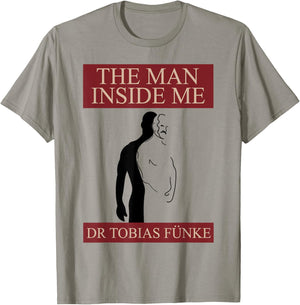 Dr Tobias Funke - The Man Inside Me T-Shirt - T-Shirt | Sand