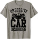 Obsessive Car Disorder Funny Auto Mechanic women T-Shirt - T-Shirt | Sand