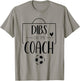 Funny Dibs On The Coach Soccer Ball Wife Women Coaching T-Shirt - T-Shirt | Sand