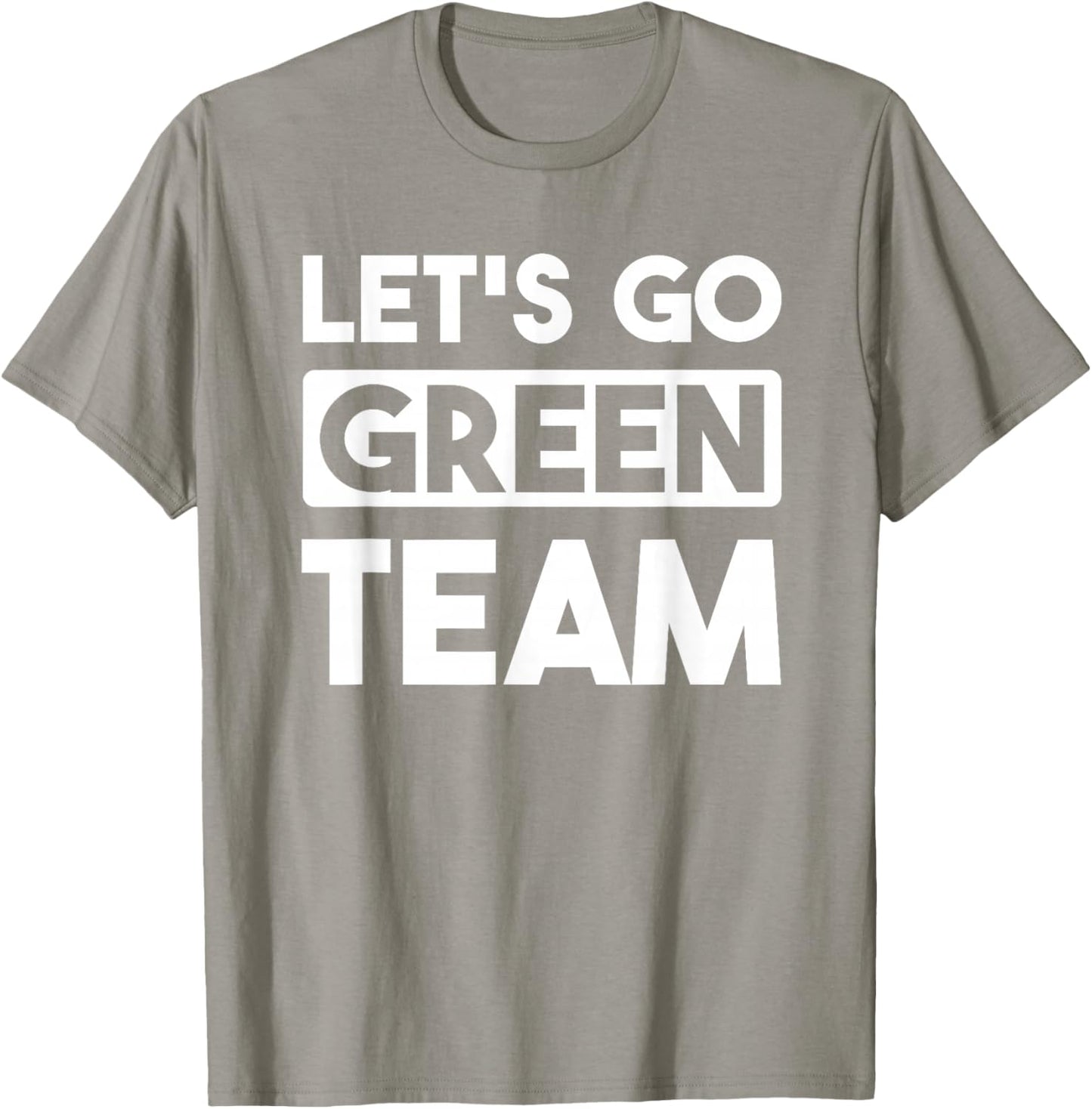 Let's Go Green Team Team War Game Competition Summer Camp T-Shirt - T-Shirt | Sand