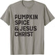Funny Religious Pumpkin Spice Pumpkin spice and jesus christ T-Shirt - T-Shirt | Sand