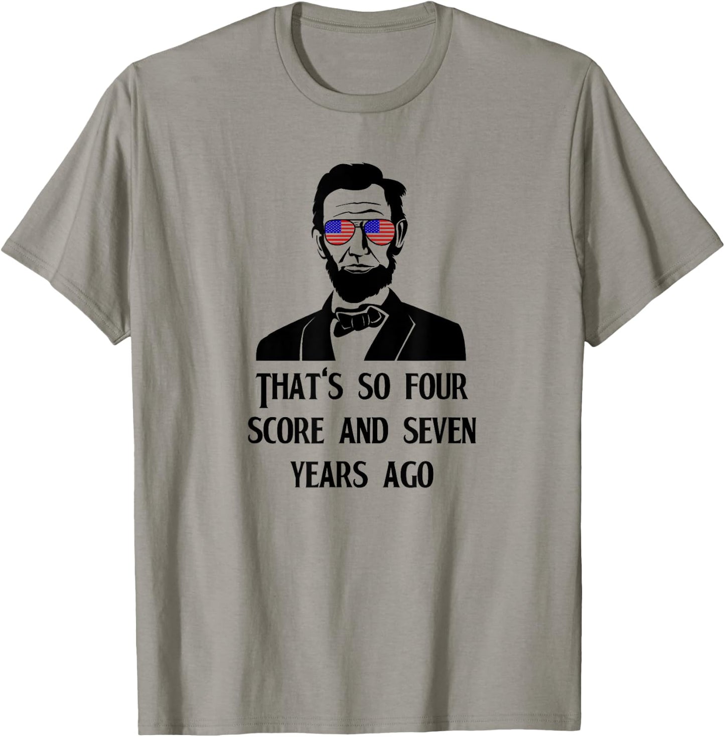 That's So Four Score & Seven Years Ago Hipster Lincoln T-Shirt - T-Shirt | Sand