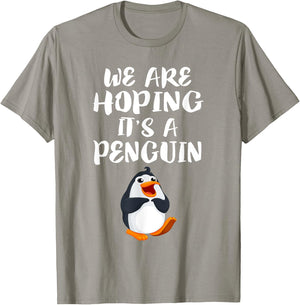 We Are Hoping It's A Penguin New Mom Pregnant Funny T-Shirt - T-Shirt | Sand