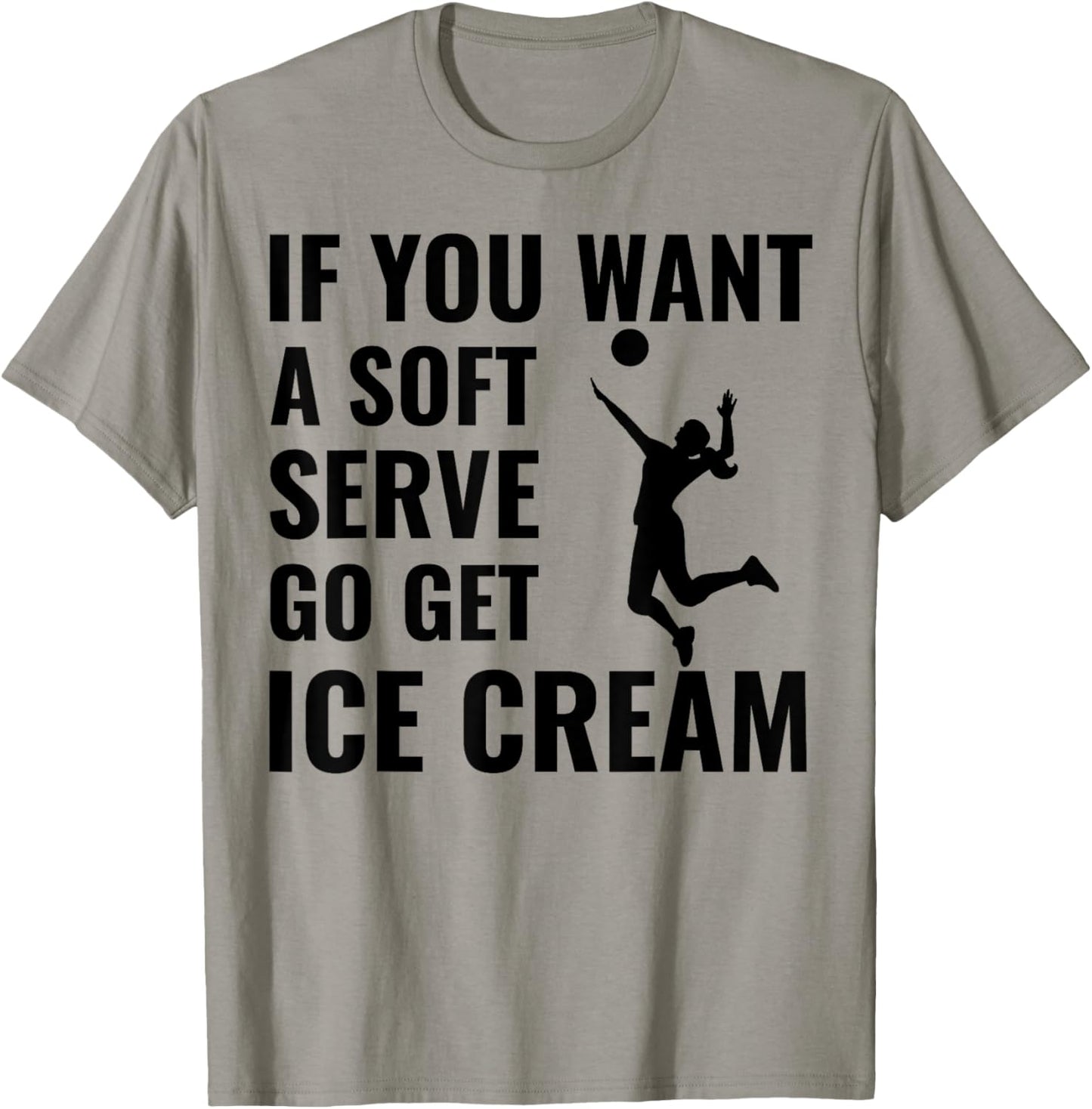 If You Want A Soft Serve, Go Get Ice Cream. Men Women Girls Kids T-Shirt - T-Shirt | Sand