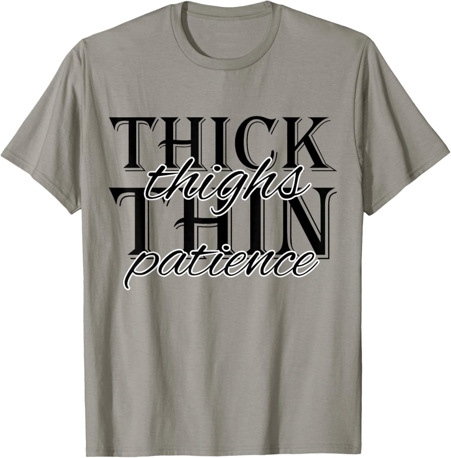 thick thighs thin patience, Funny adult humor Ladies T-Shirt - T-Shirt | Sand