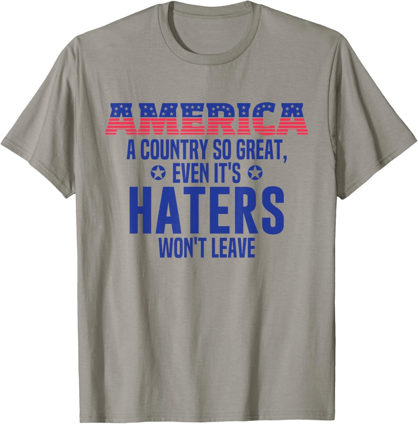 Republican Patriotic Decor Funny America a Country so Great T-Shirt - T-Shirt | Sand