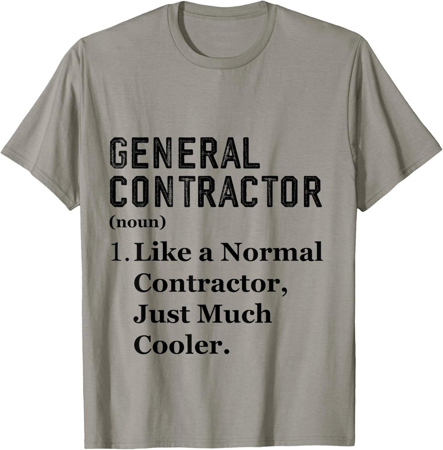 Funny Assistant Appreciation Day General Contractor T-Shirt - T-Shirt | Sand