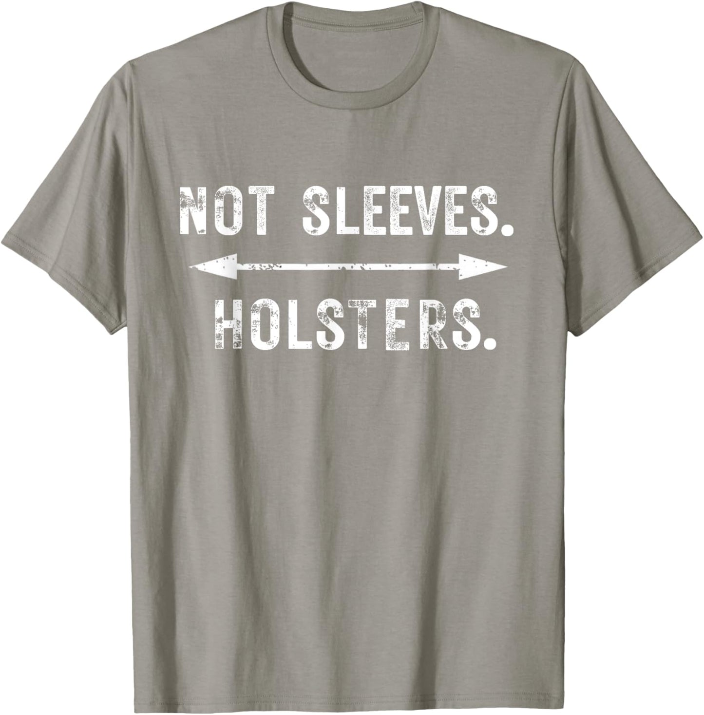 Funny Gun Show, Not Sleeves Holsters, gym, bodybuilder T-Shirt - T-Shirt | Sand
