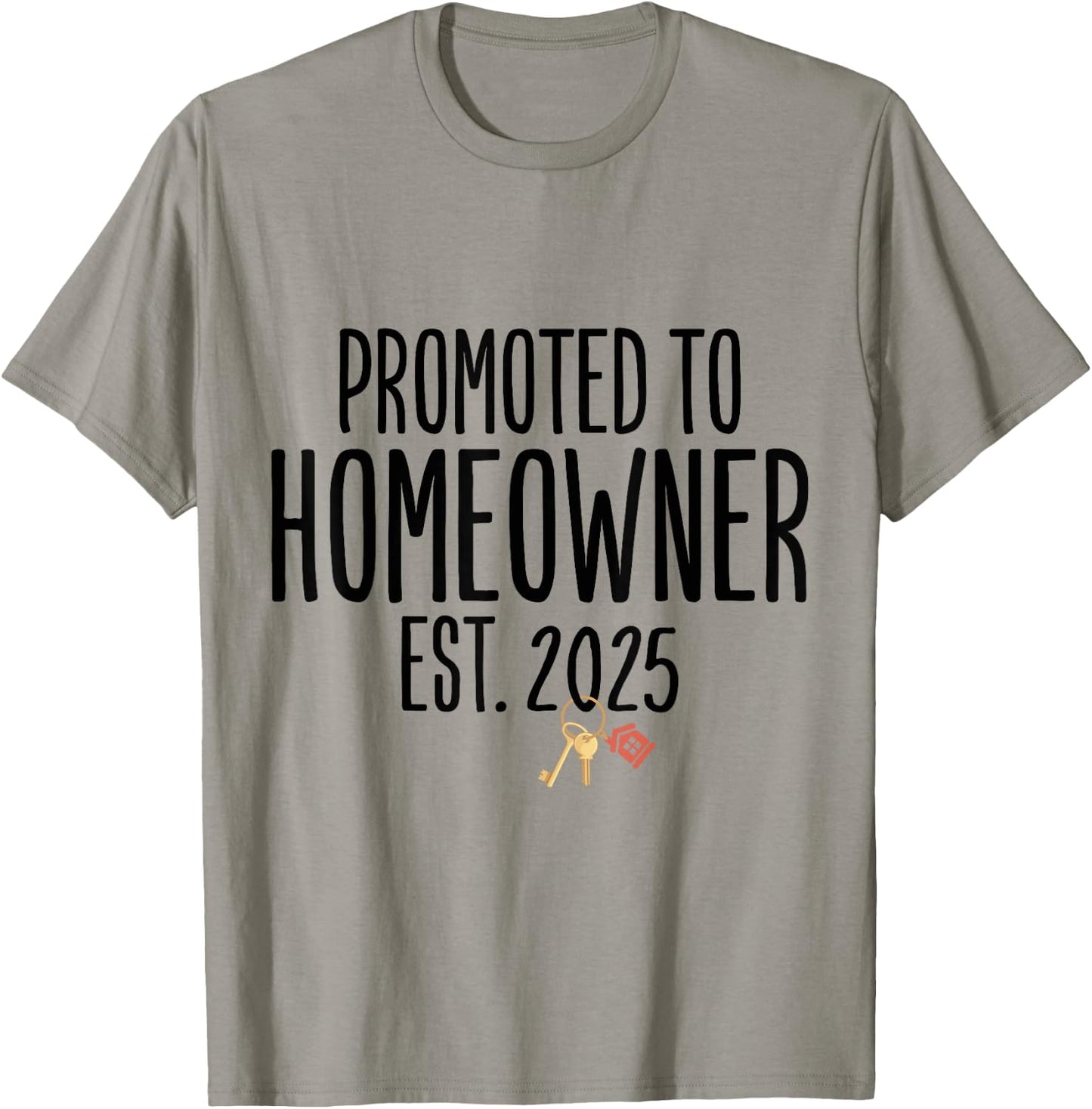 New Homeowner 2025 Housewarming First Time Home buyer T-Shirt - T-Shirt | Sand