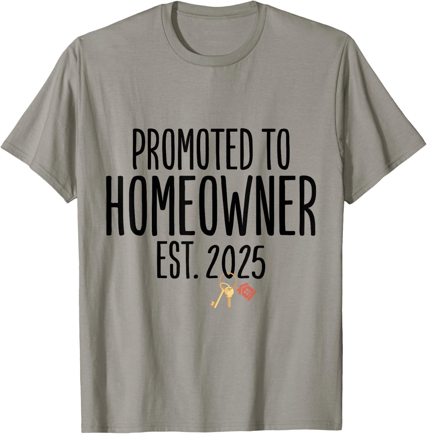 New Homeowner 2025 Housewarming First Time Home buyer T-Shirt - T-Shirt | Sand