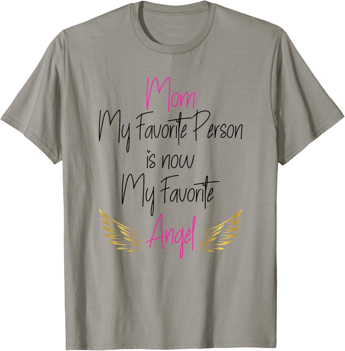 My Favorite Person is now My Favorite Angel Mom T-Shirt - T-Shirt | Sand