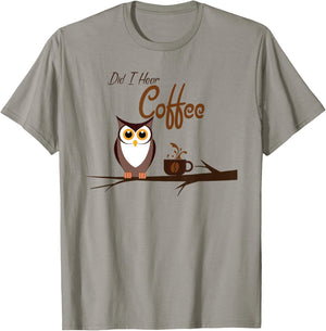 Did I Hear Coffee Birdwatching Funny Owl T-Shirt - T-Shirt | Sand