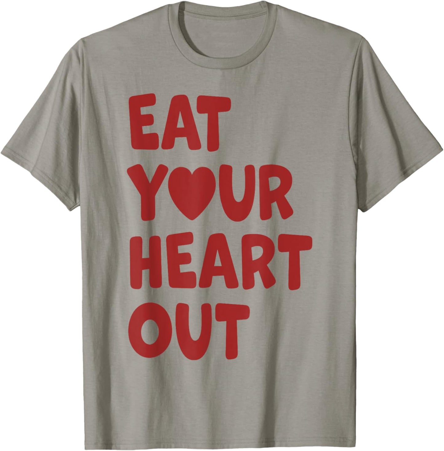 Eat Your Heart Out T-Shirt - T-Shirt | Sand
