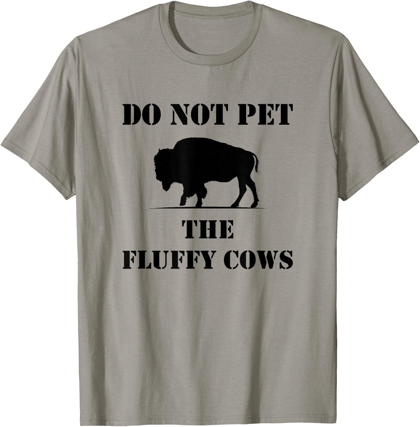 Do Not Pet the Fluffy Cows T-Shirt - T-Shirt | Sand