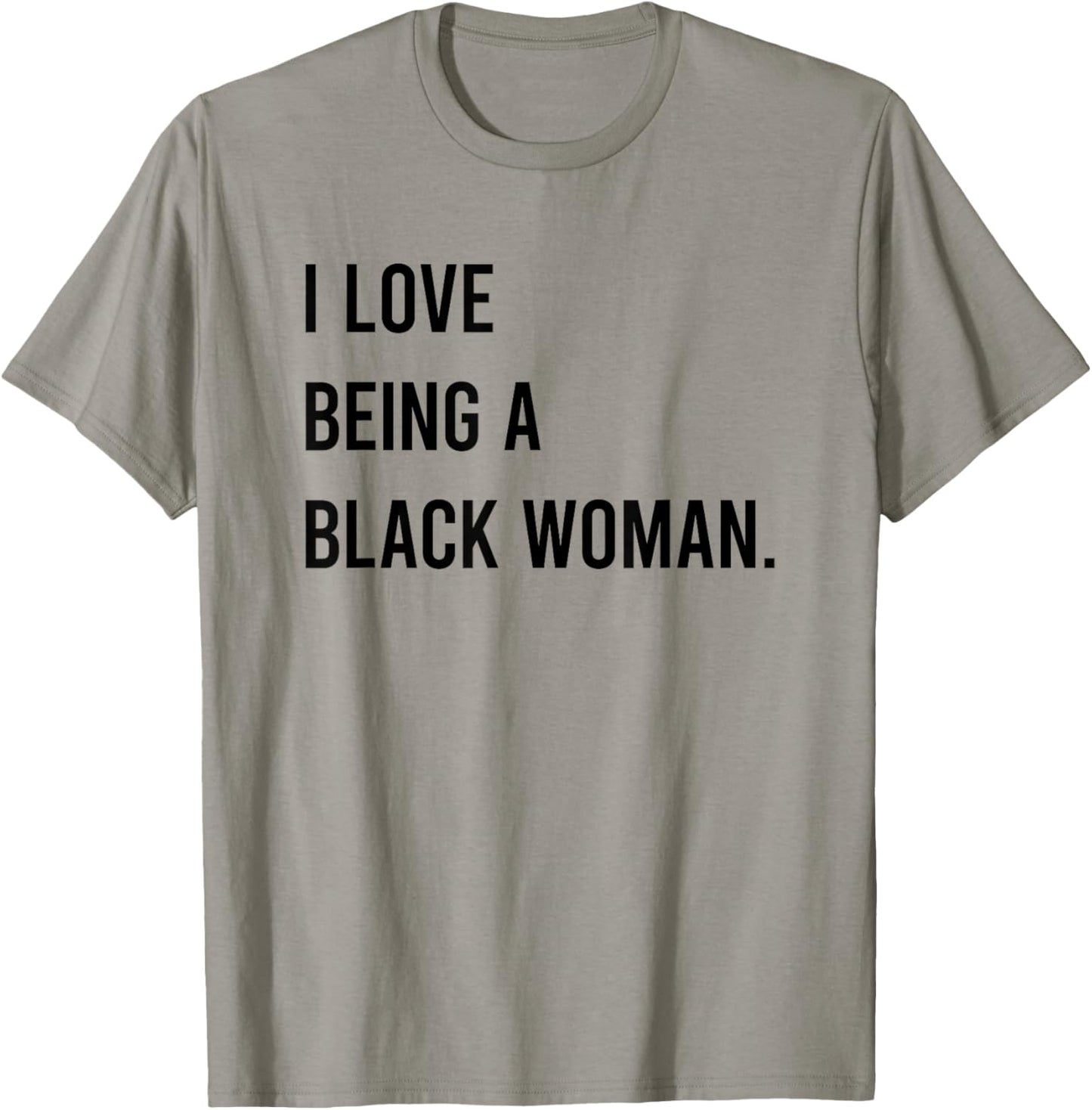 I Love Being A Black Woman T-Shirt - T-Shirt | Sand