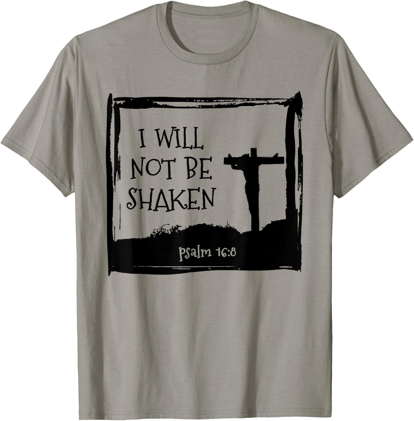 I will not be Shaken Christian & Jesus T-Shirt - T-Shirt | Sand