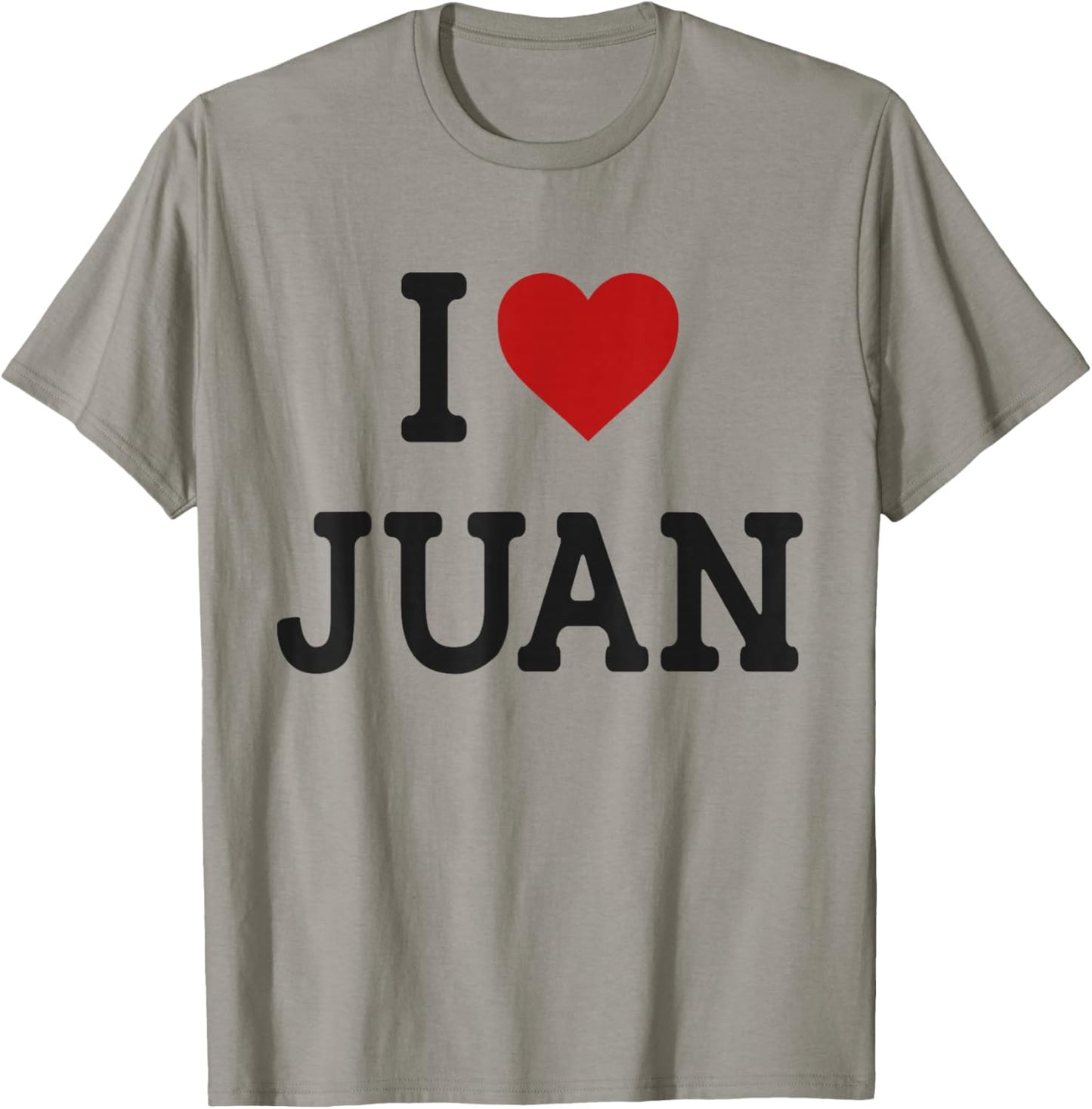 Funny Gift Juan Name - I Heart Juan - I Love Juan T-Shirt - T-Shirt | Sand
