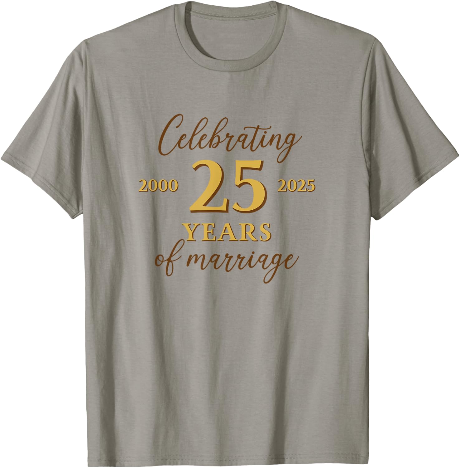 Funny 25 Years of Marriage 2000 25th Wedding Anniversary T-Shirt - T-Shirt | Sand