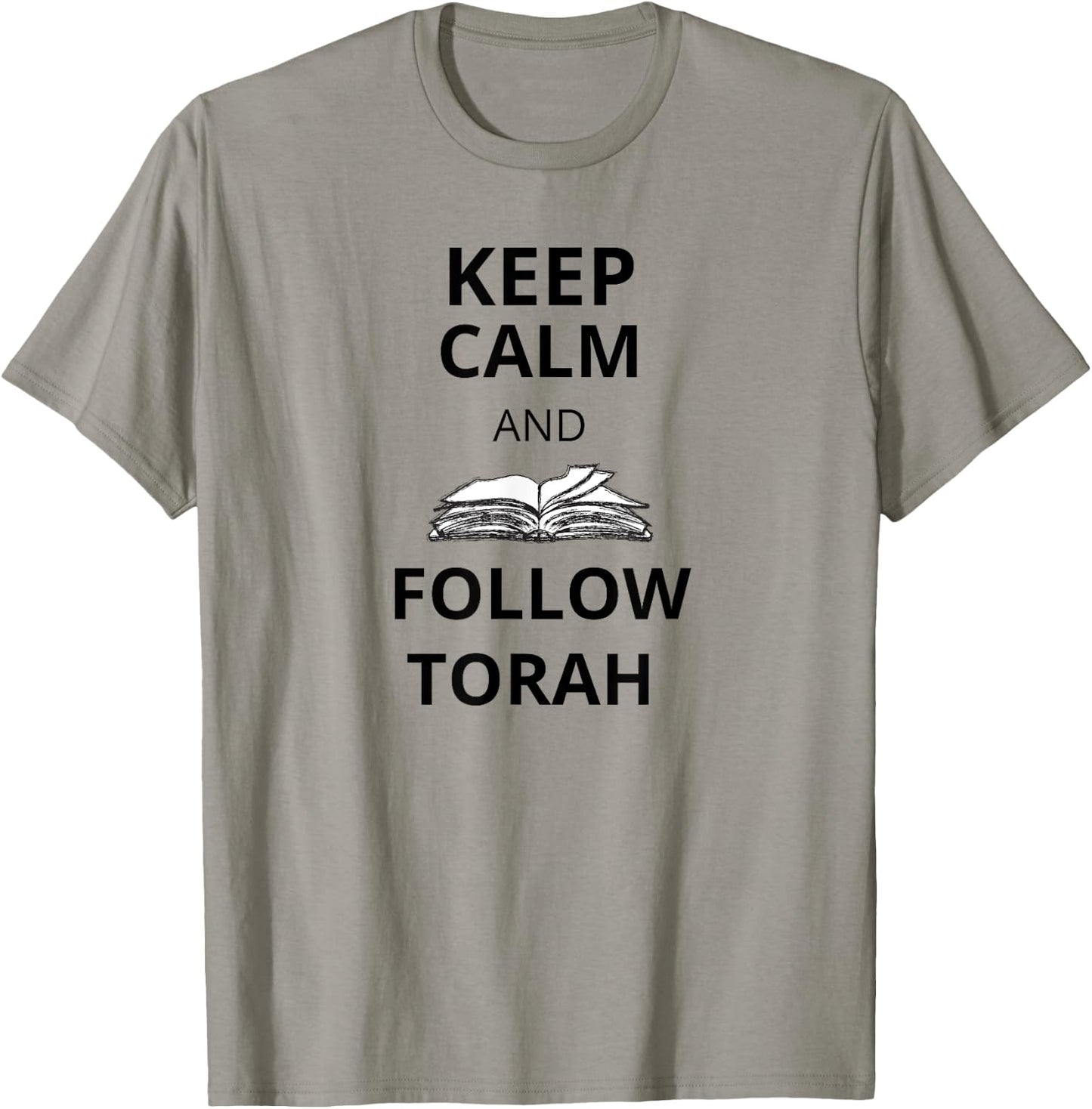 Keep Calm and Follow Torah funny for Messianic Believers T-Shirt - T-Shirt | Sand