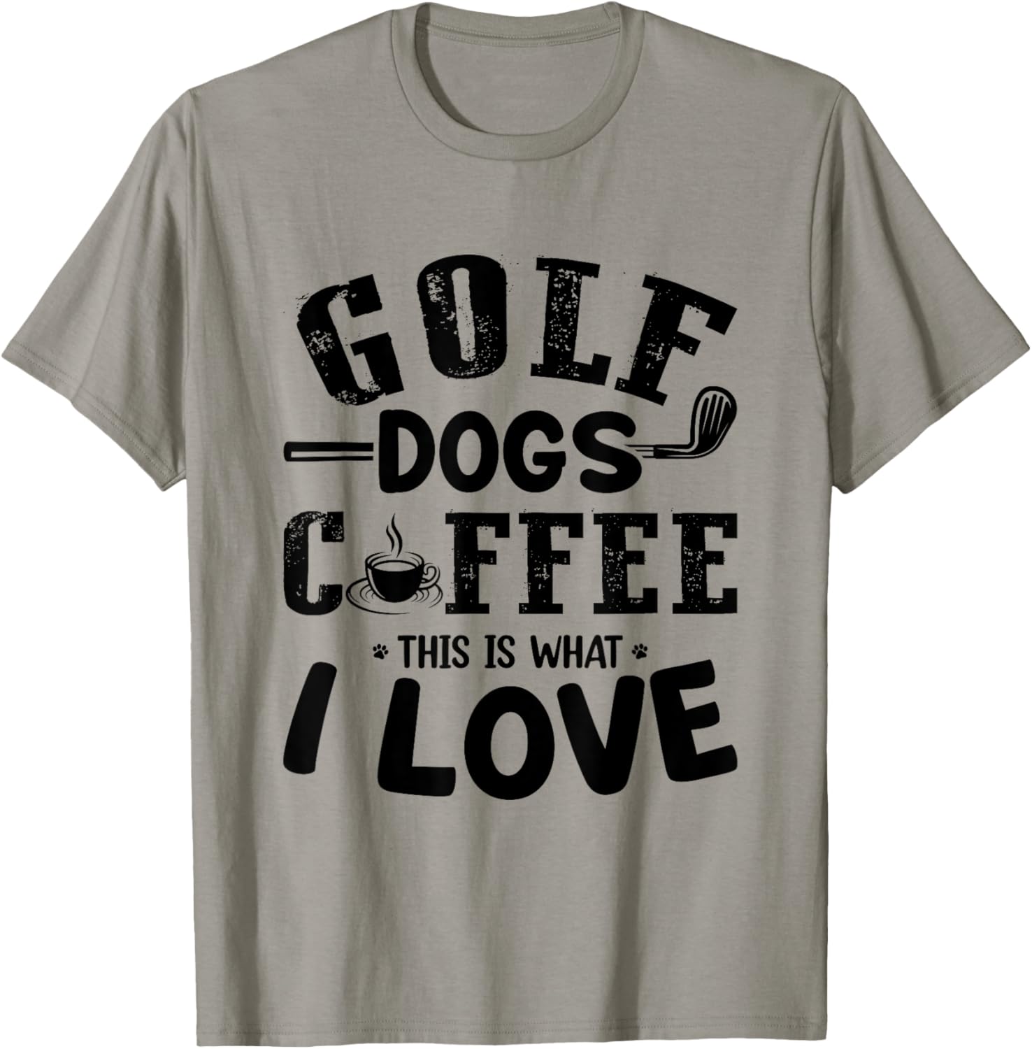 Golf Dogs Coffee This Is What I Love - Golf Player Dog Lover Men Women T-Shirt - T-Shirt | Sand