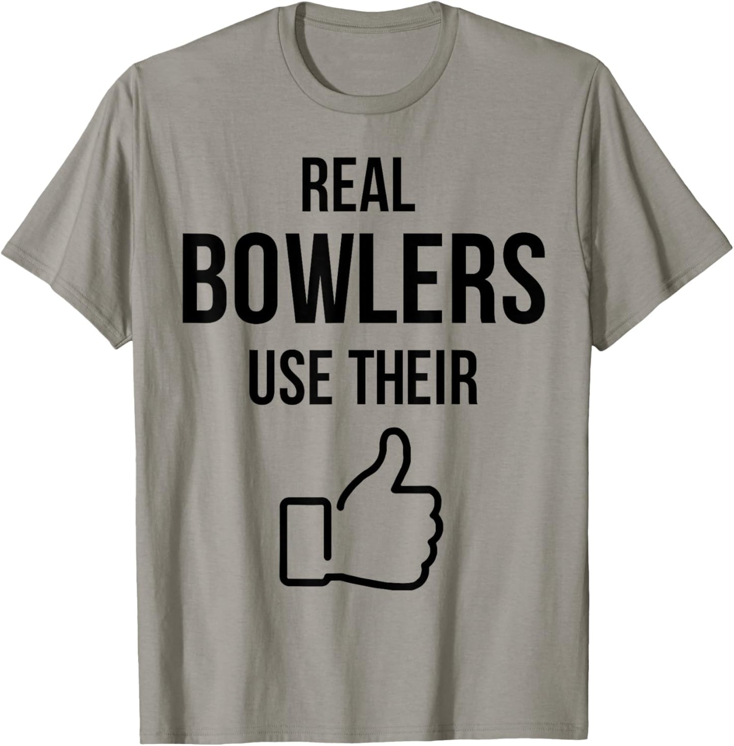 Real Bowlers Use Their T-Shirt - T-Shirt | Sand