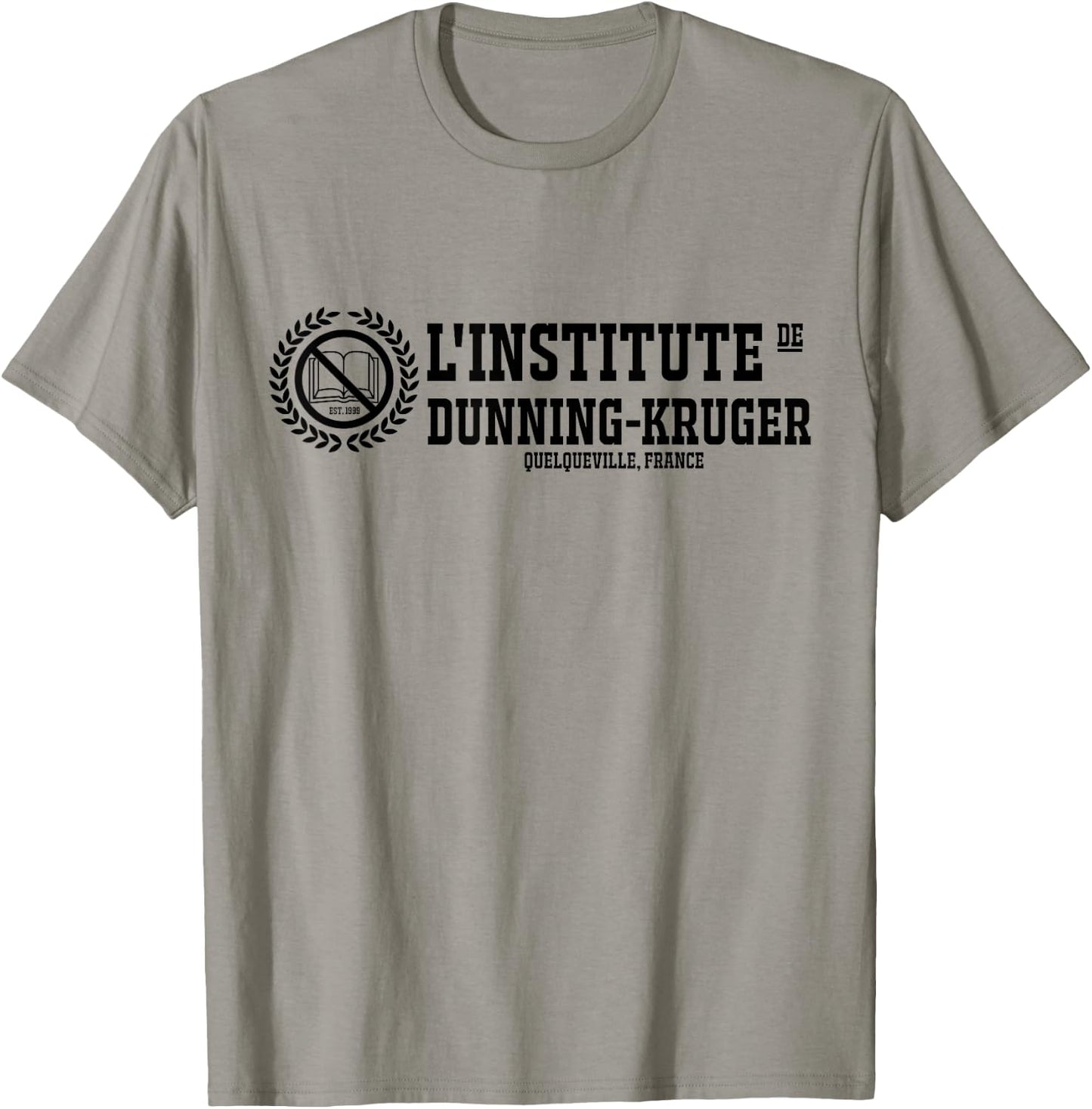 Dunning-Kruger Institute T-Shirt - T-Shirt | Sand