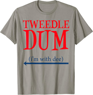 Tweedle Dum I'm With Dee - Lazy couple halloween costumes T-Shirt - T-Shirt | Sand