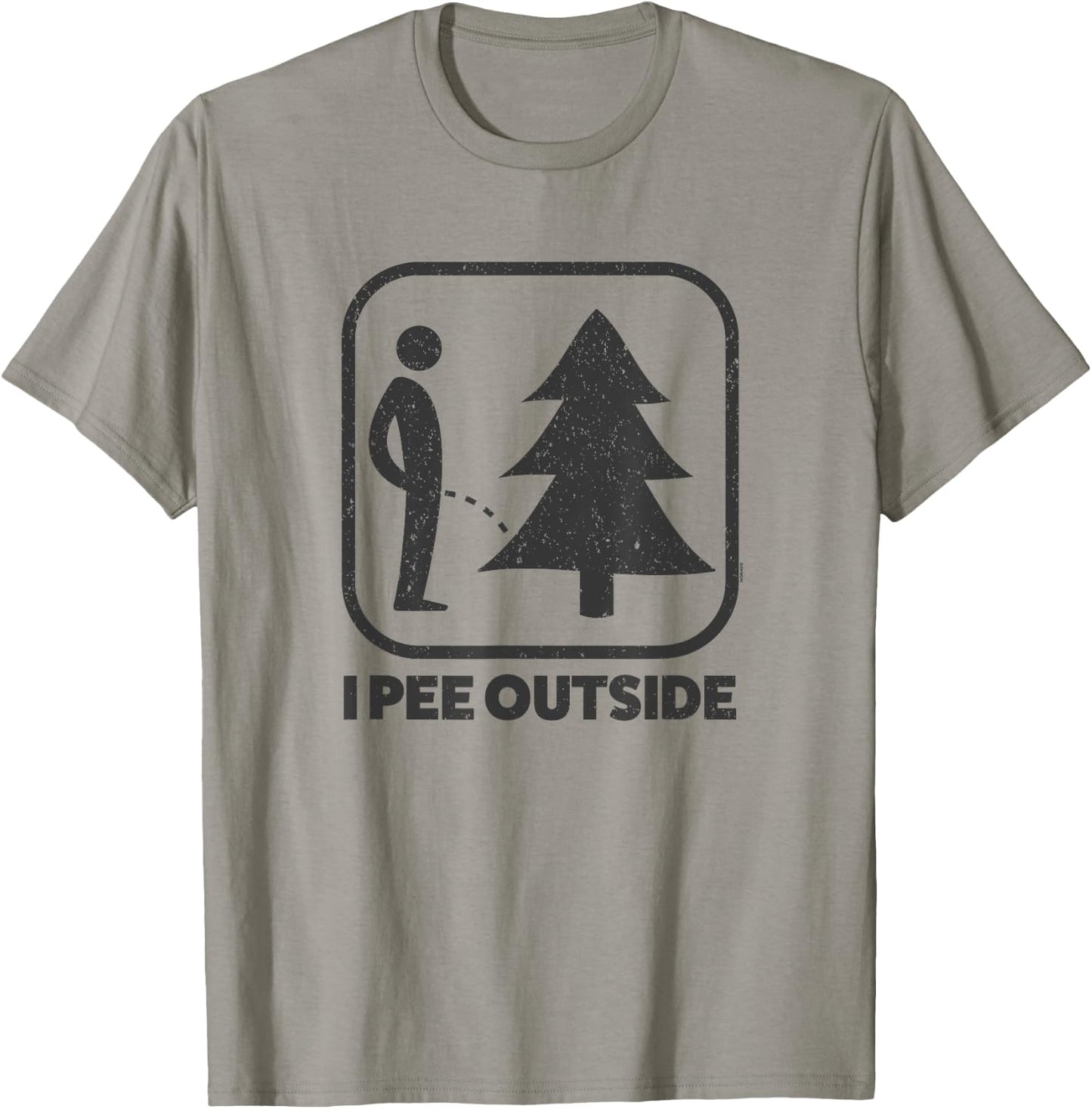 I Pee Outside Sign Funny Camping Hiking Outdoor T-Shirt - T-Shirt | Sand