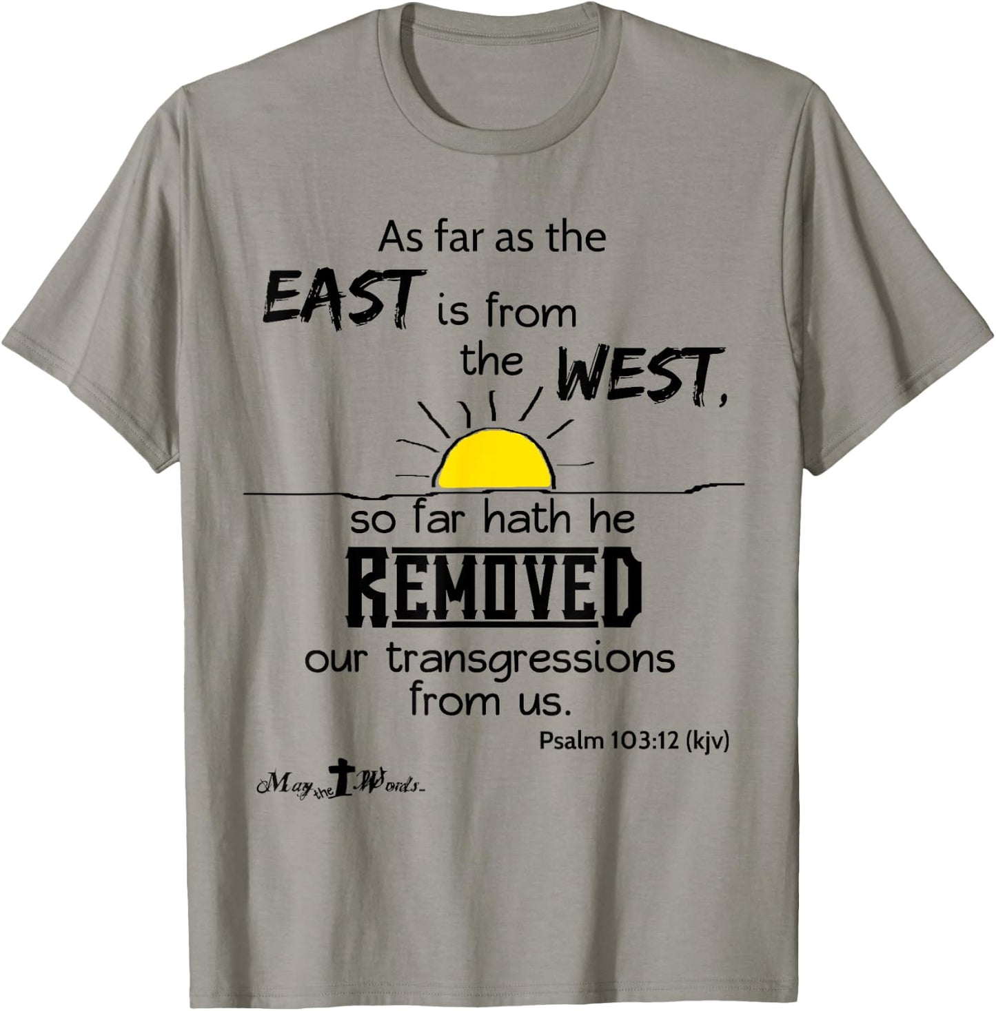 As far as the east is from the west Psalm 103:12 Christian T-Shirt - T-Shirt | Sand