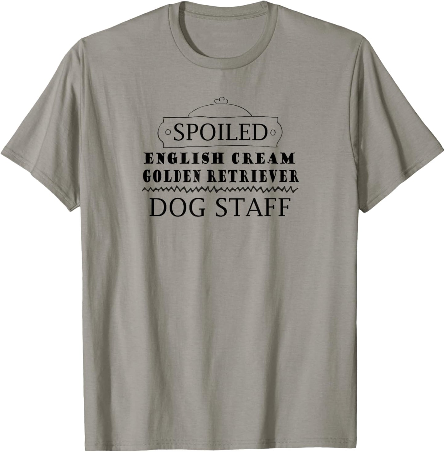 Spoiled English Cream Golden Retriever dog staff for pet Men Women Kids T-Shirt - T-Shirt | Sand