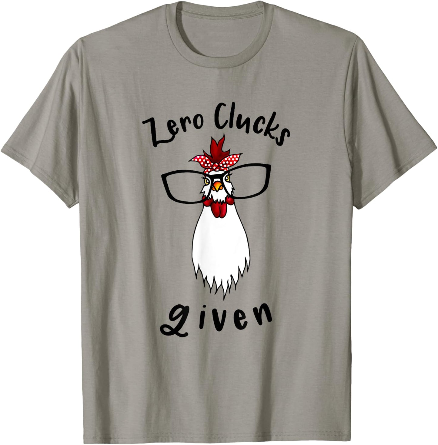 Zero Clucks Given Chicken Lover Rooster Farmer Funny Farm T-Shirt - T-Shirt | Sand