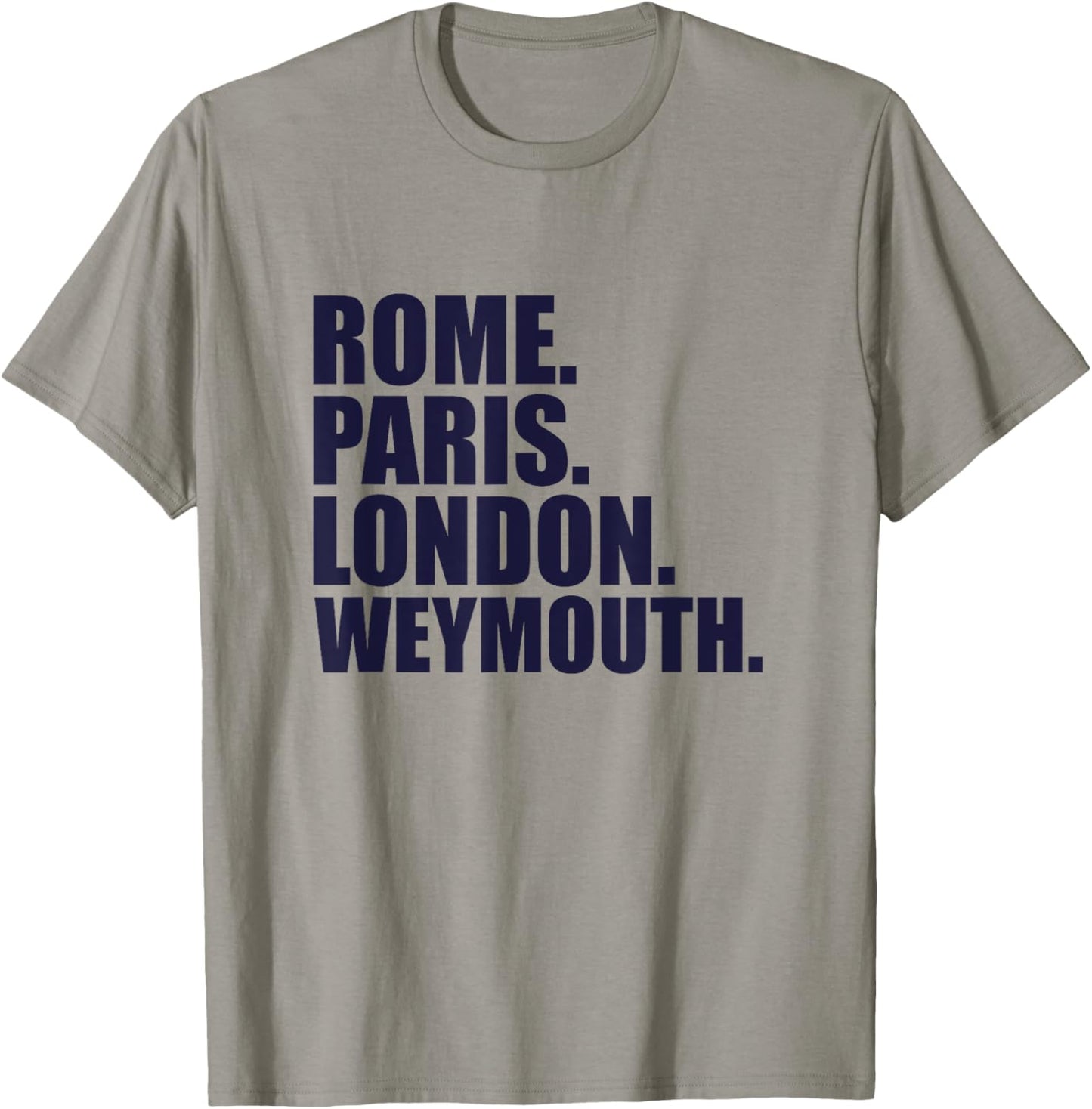 Rome Paris London Weymouth - Fun Cities Travel T-Shirt - T-Shirt | Sand