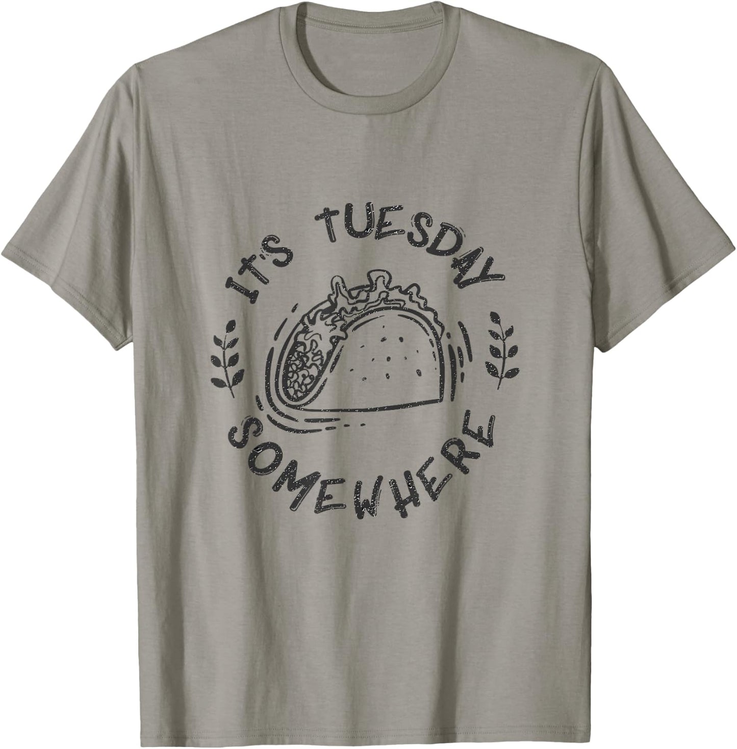 Its Tuesday Somewhere Shirt Funny Taco Night T-Shirt - T-Shirt | Sand