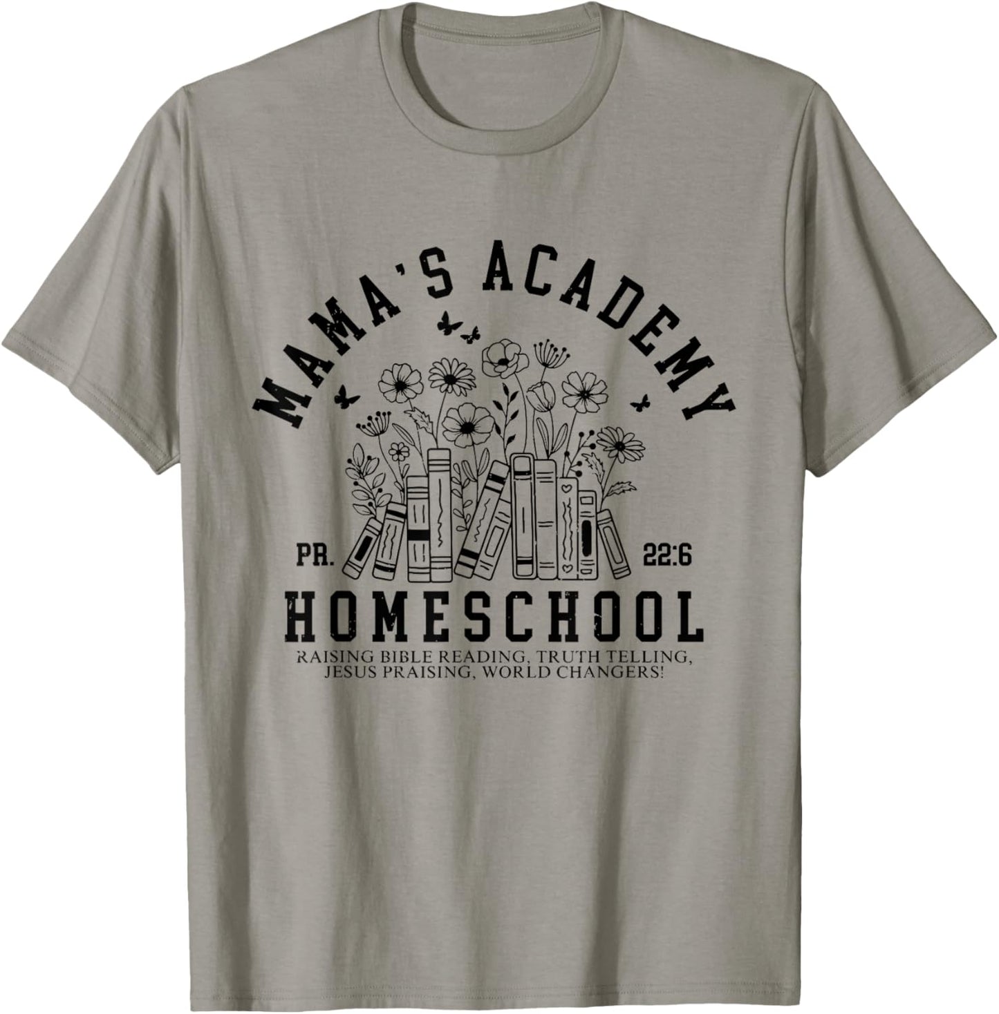 Mama's Academy Homeschool Mom Mothers Day Homeschool Mama T-Shirt - T-Shirt | Sand