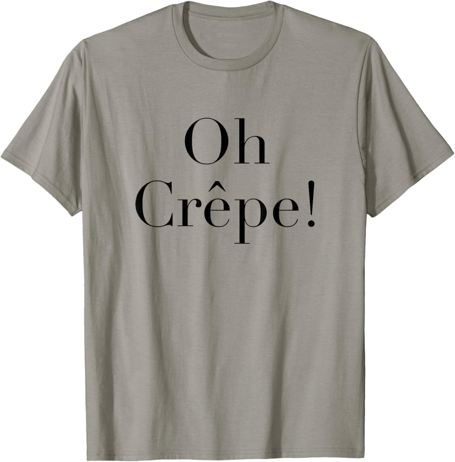 Oh Crepe Fun Word Games Wordplay T-Shirt - T-Shirt | Sand