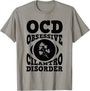 OCD Cilantro Shirt Herb Garden Gift Culinary Student T-Shirt - T-Shirt | Sand