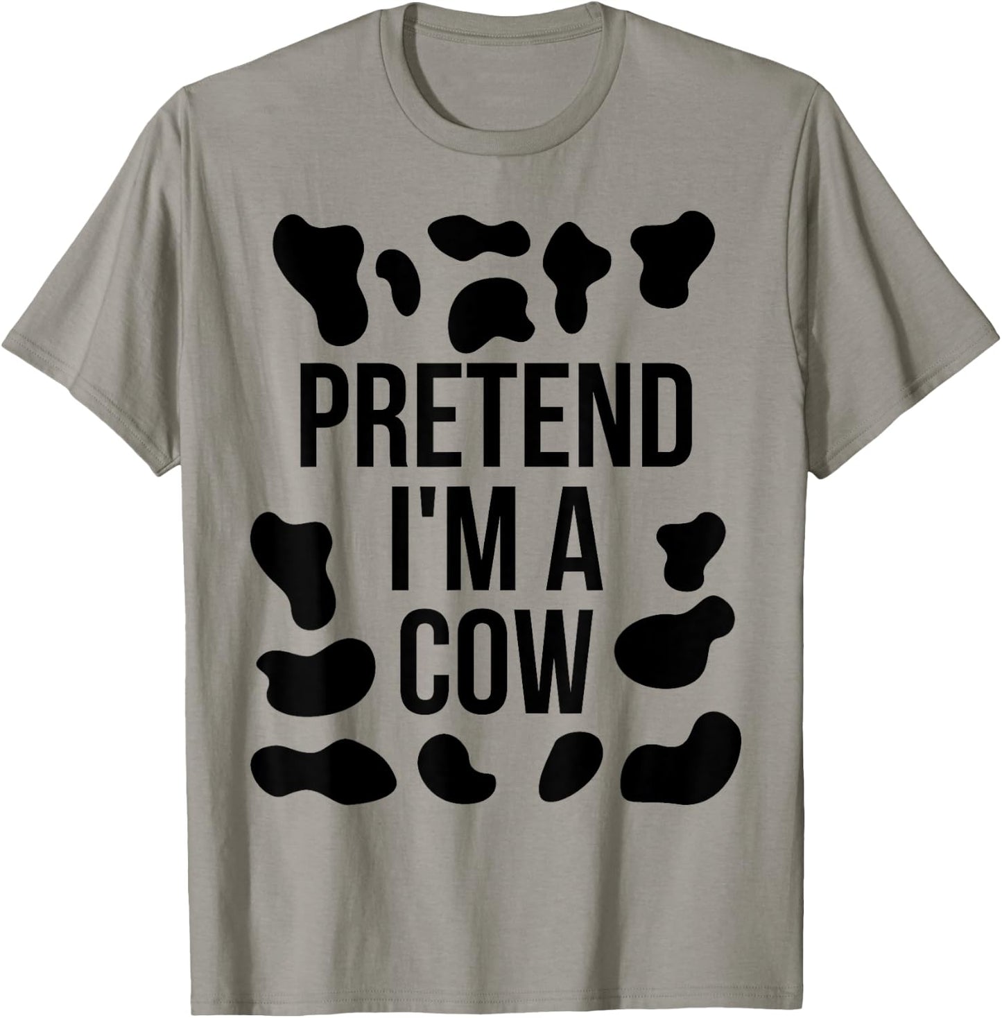 Pretend I'm a Cow Shirt Adult Costume Halloween Cow Print T-Shirt - T-Shirt | Sand