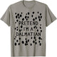 Funny pretend I'm a dalmatian dog halloween DIY costume Women Girls Kids T-Shirt - T-Shirt | Sand