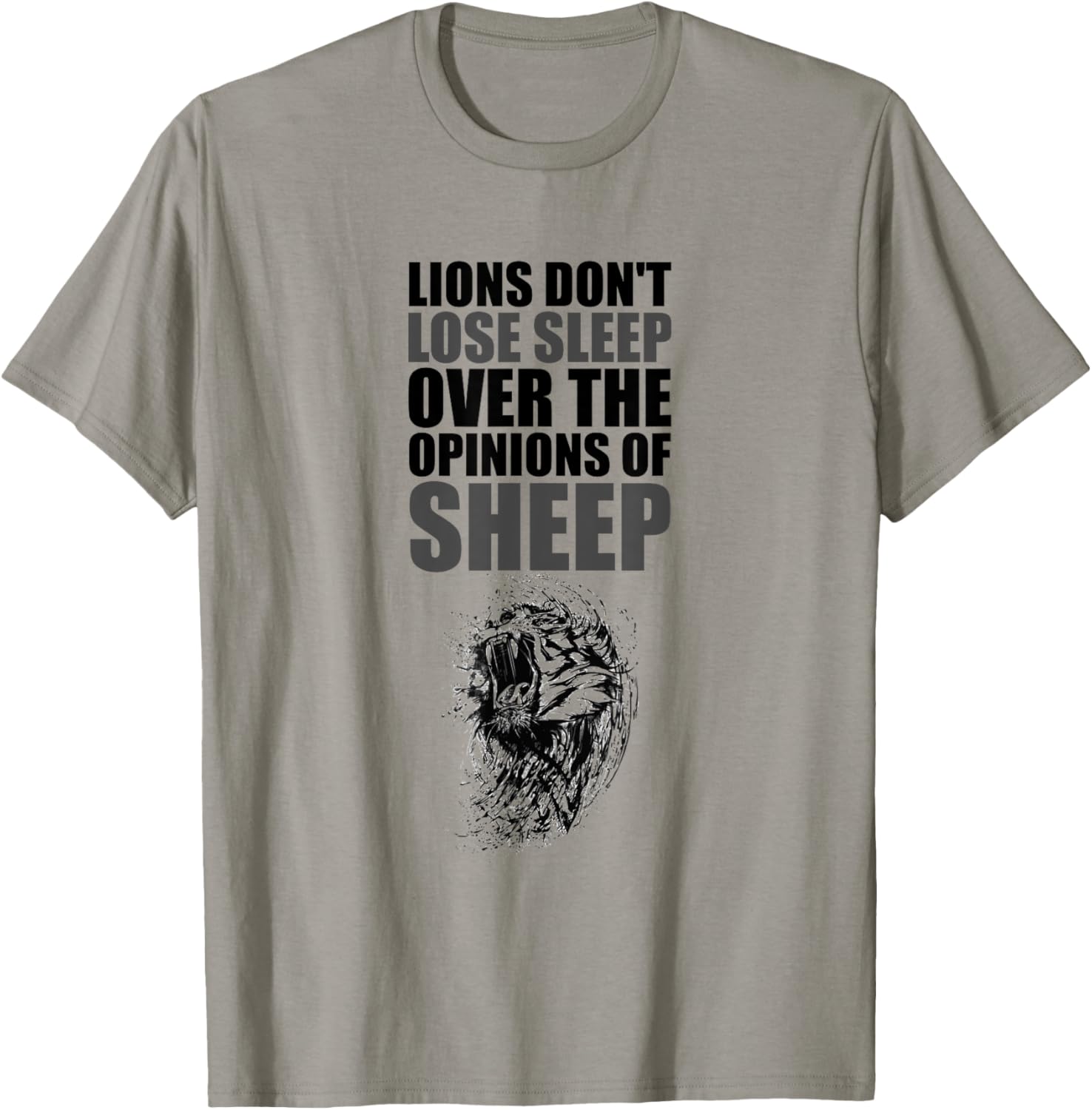 Lions Don't Lose Sleep Over The Opinions of Sheep Motivation T-Shirt - T-Shirt | Sand