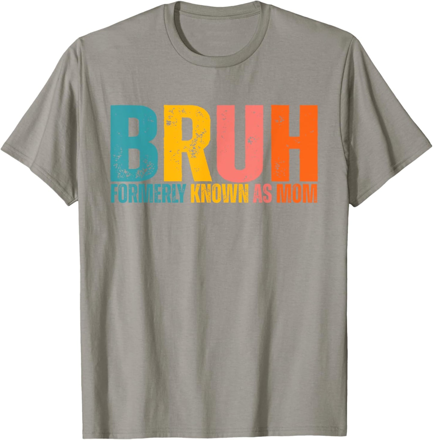 Bruh Formerly Known As Mom Mothers Day T-Shirt - T-Shirt | Sand