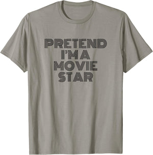 Amusant Halloween Pretend I'm a Movie Star T-Shirt - T-Shirt | Sand