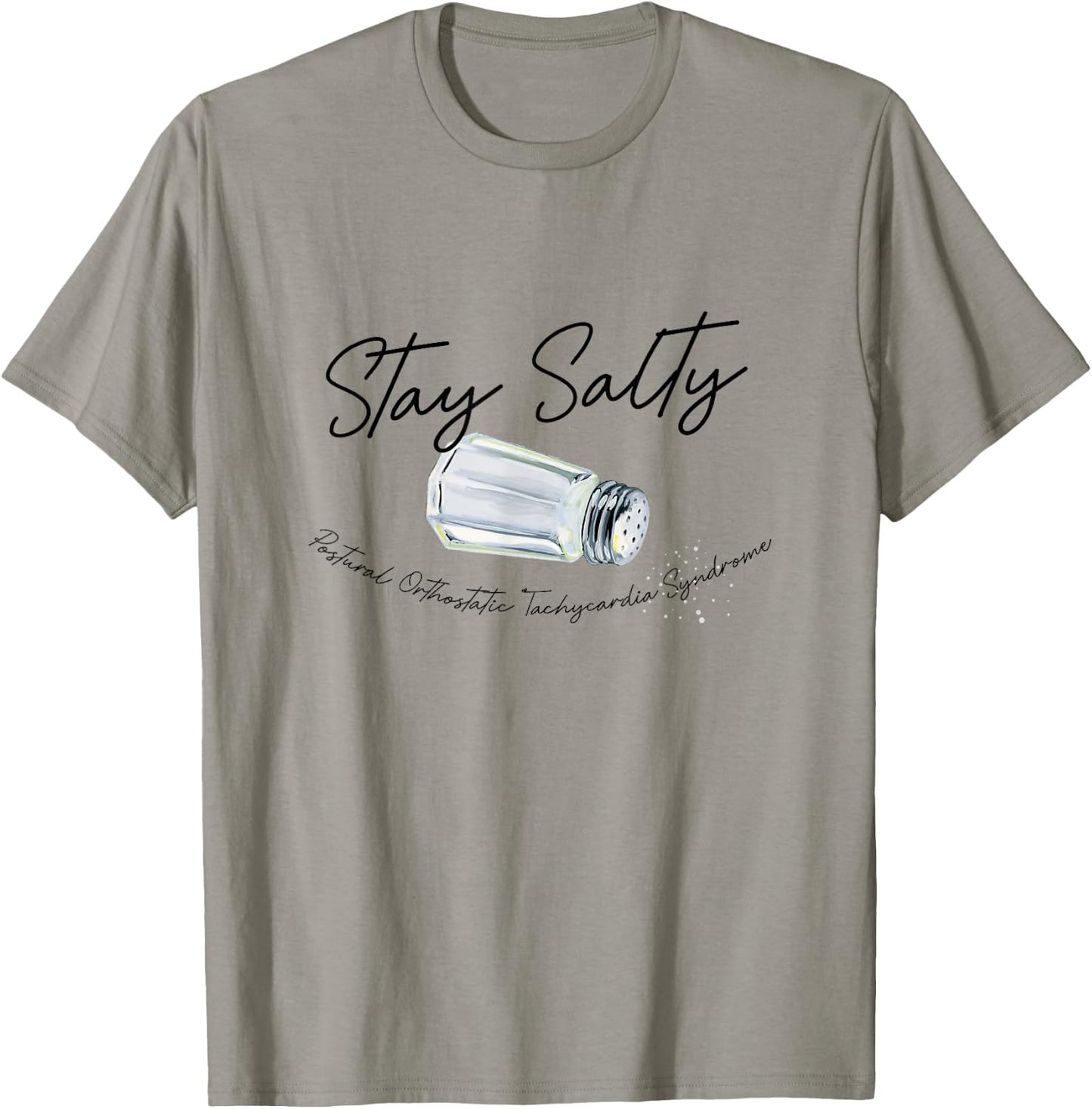 Stay A Salty Postural Orthostatic Tachycardia Syndrome POTS T-Shirt - T-Shirt | Sand