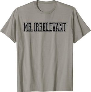 Mr. Irrelevant Mister Irrelevant T-Shirt - T-Shirt | Sand