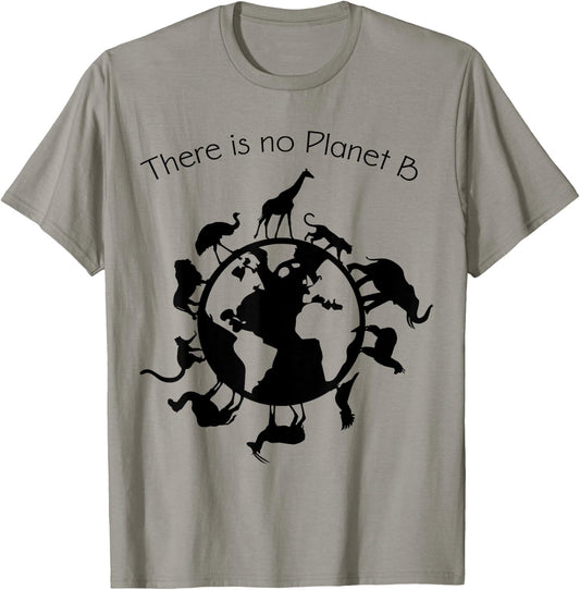 There is No Planet B Animal Rights Earth Day Ecology T-Shirt - T-Shirt | Sand