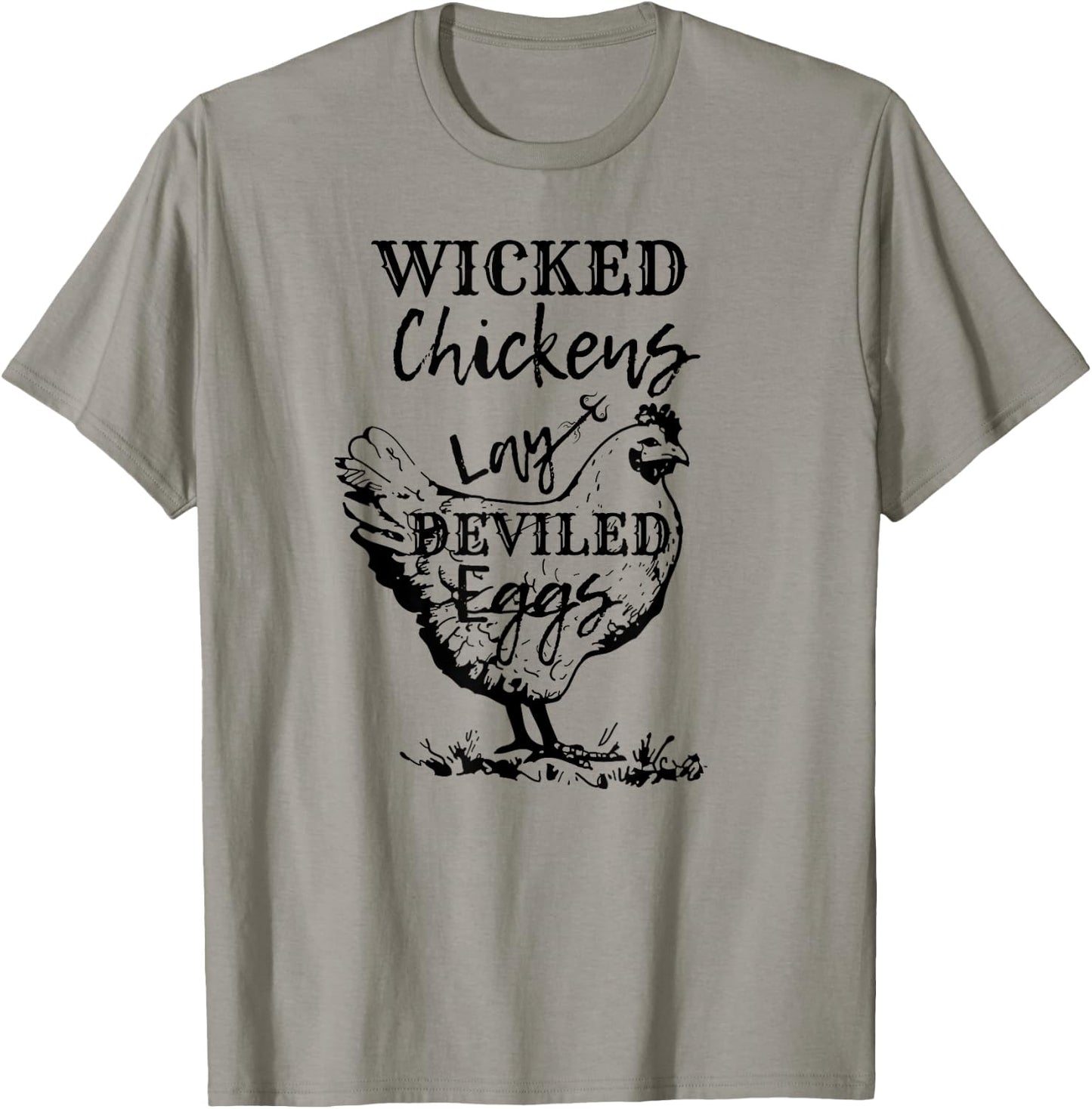 Farmhouse Chicken Lover Wicked Chickens Lay Deviled Eggs T-Shirt - T-Shirt | Sand
